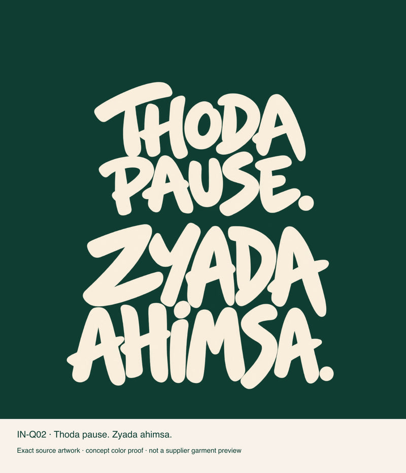 Thoda pause. Zyada ahimsa. — artwork color proof.