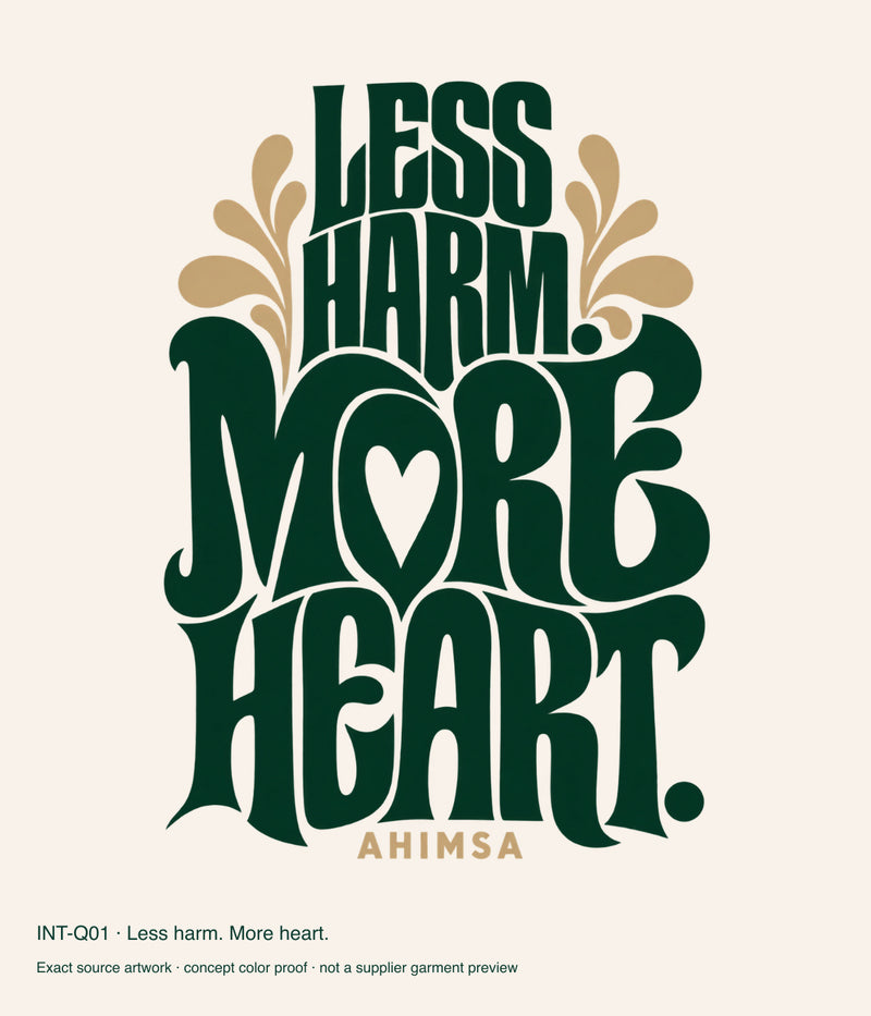Less harm. More heart. — artwork color proof.