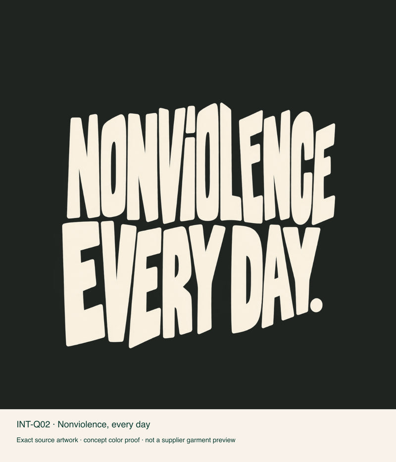 Nonviolence, every day — artwork color proof.