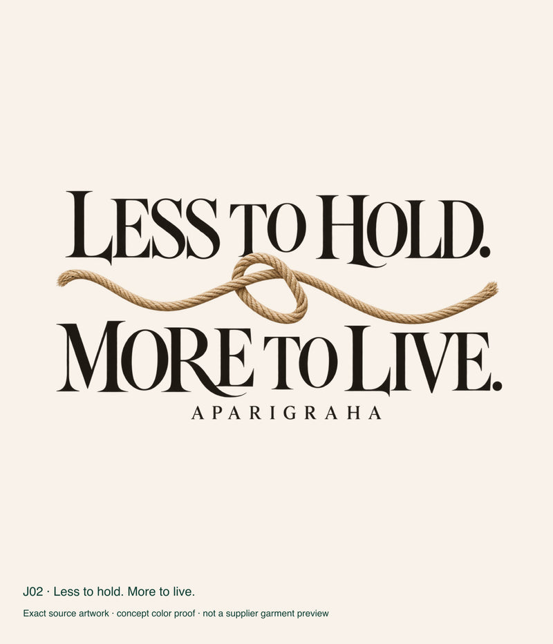 Less to hold. More to live. — artwork color proof.